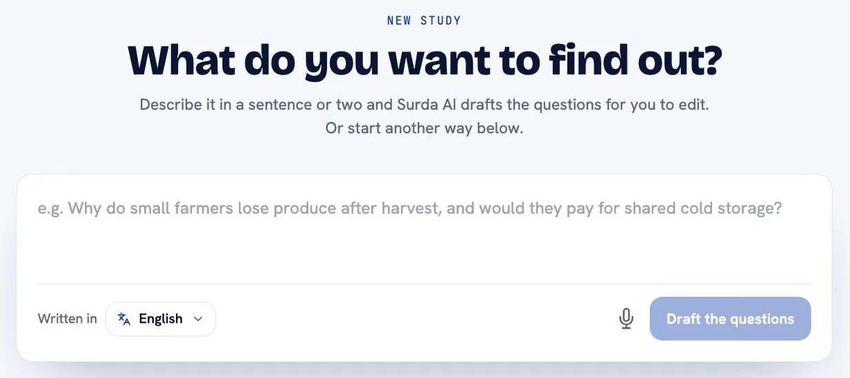 The study builder asks “What do you want to find out?”: describe it in a sentence or two and Surda AI drafts the questions, written in the language you choose.